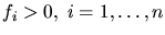 $f_i>0, \; i=1, \dots, n$